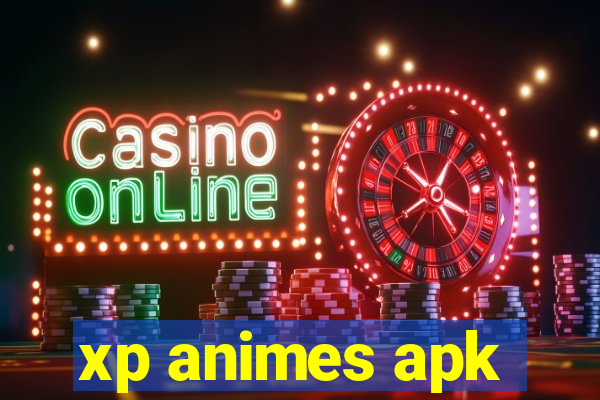 xp animes apk